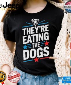 Official They’Re Taking The Dogs Funny Trump Quote Debate 2024 T Shirt