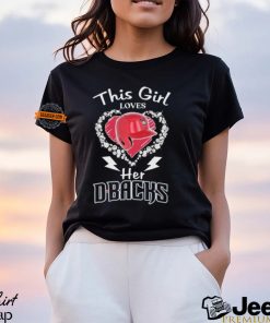 Official This Girl Loves Her Arizona Diamondbacks Helmet Heart Diamond 2024 shirt