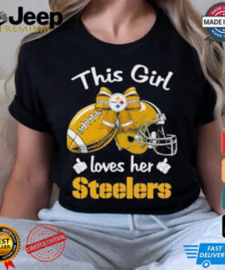 Official This Girl Loves Her Steelers Shirt