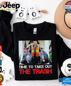 Official Time To Take Out The Trash Funny Trump Garbage Man T Shirt