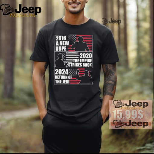 Official Trump 2016 A New Hope Biden 2020 The Empire Strikes Back And Trump Return Of The Jedi Shirt