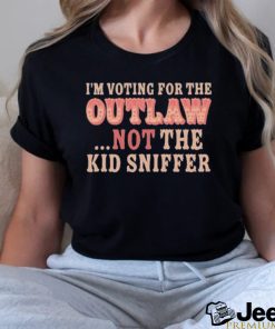 Official Trump 2024 I’m Voting For The Outlaw Not The Kid Sniffer Shirt