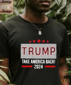 Official Trump 2024 Take America Back! t shirt