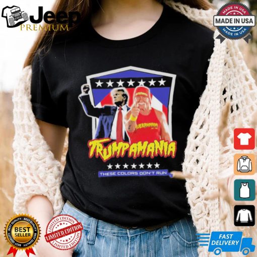 Official Trump Hulk Hogans Trumpamania These Colors Don’t Run Shirt