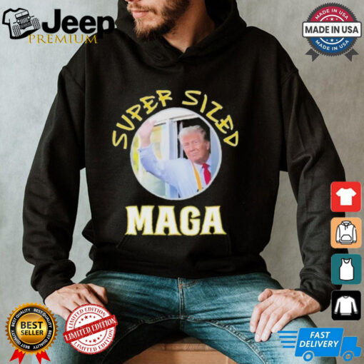 Official Trump McDonalds Super Sized Maga Shirt