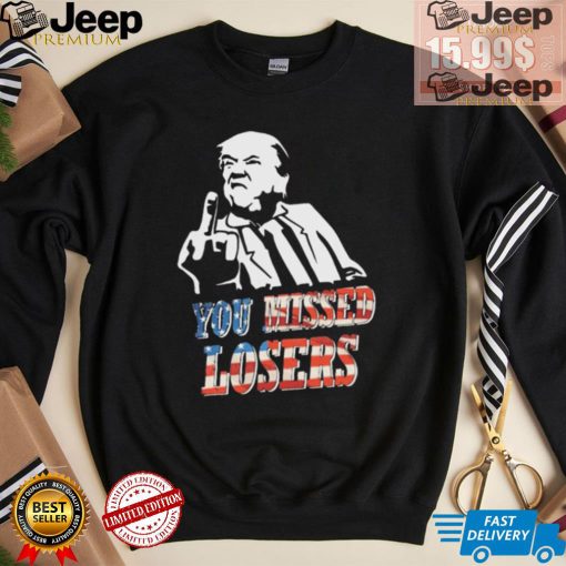 Official Trump Missed Losers Trump Shooting 2024 T Shirt