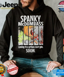 Official Trump Spanky Mcdumbass Coming To A Prison Near You Soon Shirt