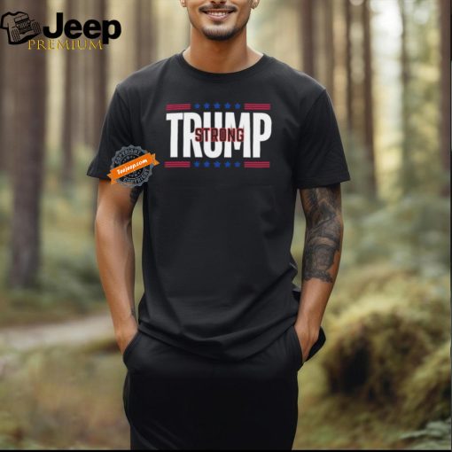 Official Trump Strong 2024 T Shirt