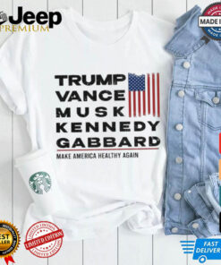 Official Trump Vance Musk Kennedy Gabbard Make America Healthy Again Trump Won 2024 Shirt