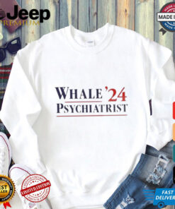 Official Trump Whale Psychiatrist ’24 Shirt