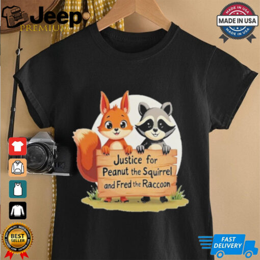 Official Trump Won Justice For Peanut The Squirrel And Fred The Raccoon T Shirt