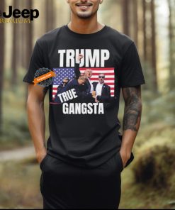 Official Trump injured rally Shot True Gangsta Shirt