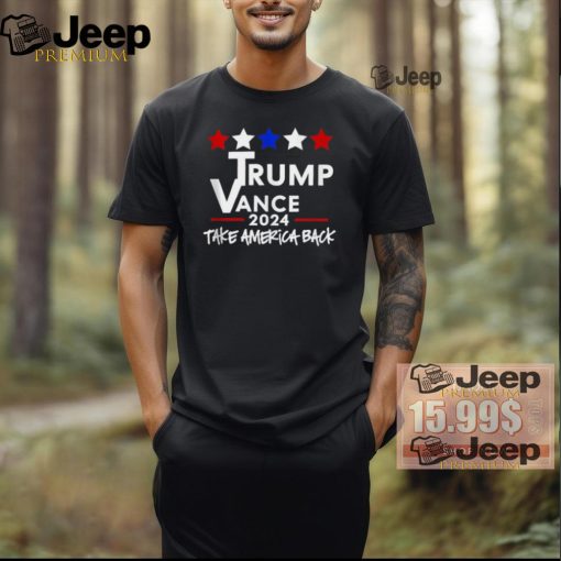 Official Trump vance 2024 take America back T shirt