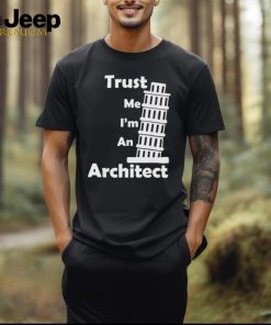 Official Trust Me I’m An Architect Shirt