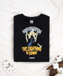 Official Unforgiving The Lightning Is Coming T Shirt