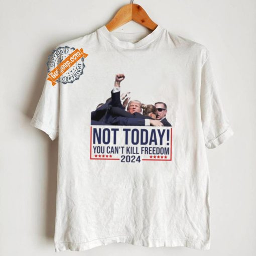 Official Vintage Donald Trump Not Today You Cant Kill Freedom T Shirt