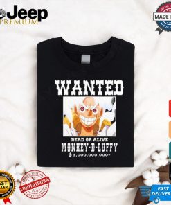 Official Wanted Dead Or Alive Monkey D Luffy Shirt