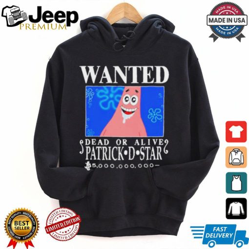 Official Wanted Dead Or Alive Patrick D.Star Shirt