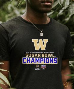 Official Washington Huskies Playoff 2024 Sugar Bowl Playoff Semifinal At The Sugar Bowl Champions T Shirt