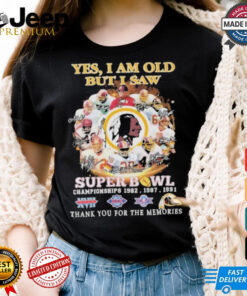 Official Washington Redskins Yes I Am Old But I Saw Redskins In Super Bowl T Shirt