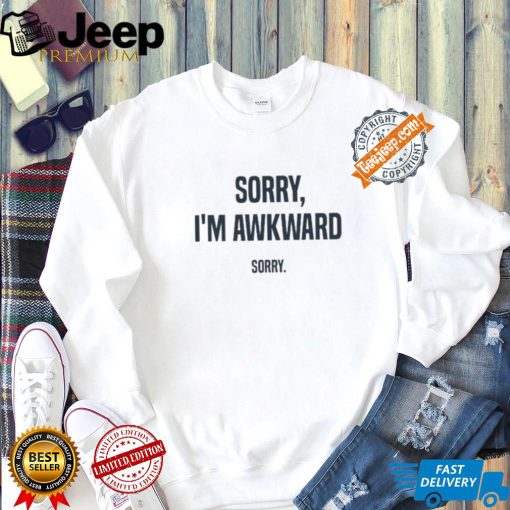 Official Williehandler Sorry I’m Awkward Sorry Shirt