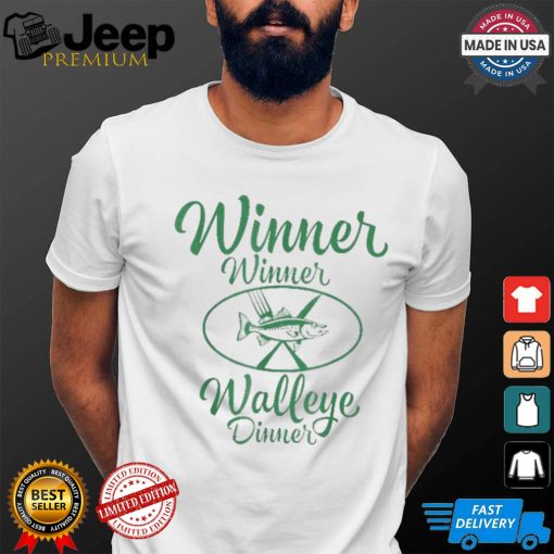 Official Winner winner walleye dinner fishing fisherman T shirt