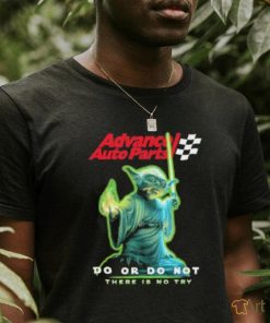 Official Yoda Star Wars Advance Auto Parts do or do not there is no try t shirt