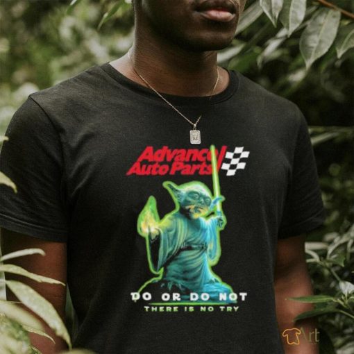 Official Yoda Star Wars Advance Auto Parts do or do not there is no try t shirt