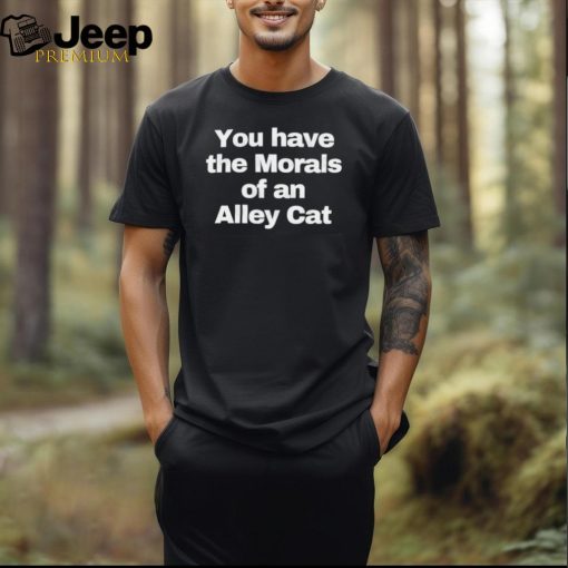 Official You Have The Morals Of An Alley Cat 2024 Election T Shirt
