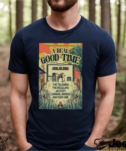 Official a Real Good Time W The Talismen Apr 27 2024 Palima Park Athens GA Shirt