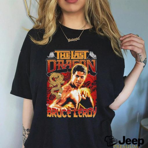 Official bruce Leroy The Last Dragon movie shirt