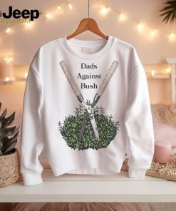 Official dads Against Bush T Shirt