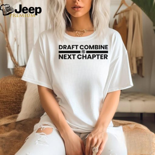 Official draft Combine Next Chapter Shirt