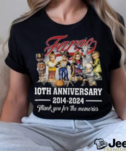 Official fargo 10th Anniversary 2014 2024 Thank You For The Memories Shirt