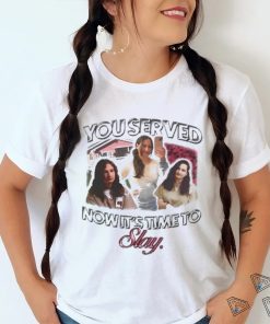 Official gypsy Rose You Served Now It’s Time To Slay Shirt