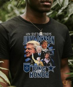 Official how About Them Cowboys Jimmy Johnson Ring Of Honor T Shirt