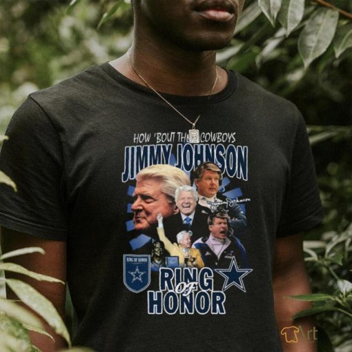 Official how About Them Cowboys Jimmy Johnson Ring Of Honor T Shirt