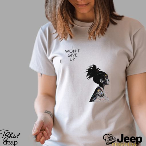 Official i Won’t Give Up Art Inspired TShirt