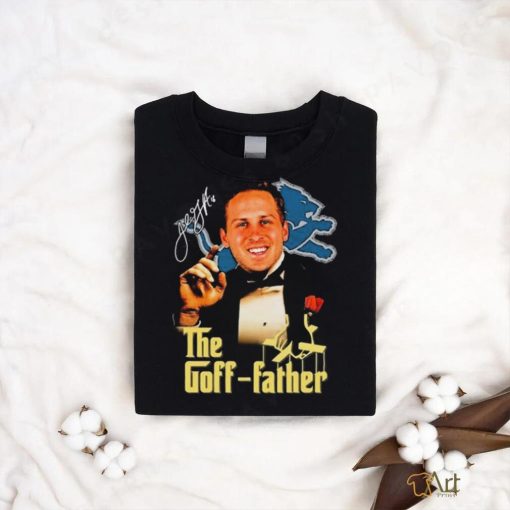 Official jared Goff The Goff Father Shirt