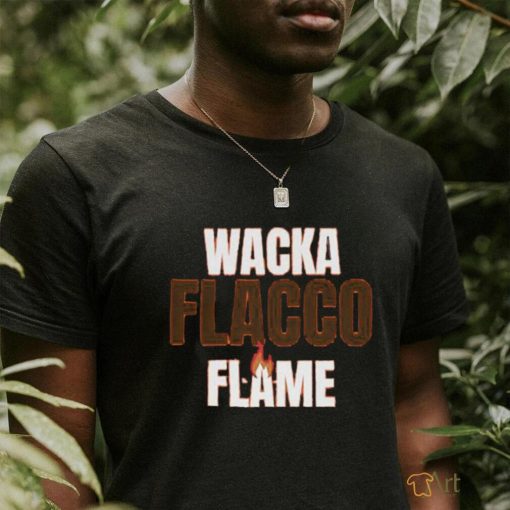 Official joe Flacco Wacka Flacco Flame Shirt