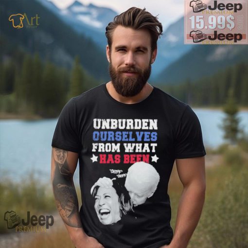 Official joe biden, Kamala harris unburden ourselves from what has been sniff shirt