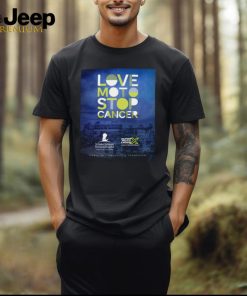 Official love Moto Stop Cancer April 20 Nashville Tennessee Poster Shirt