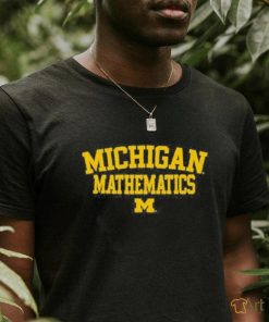 Official michigan Mathematics Tee Shirt