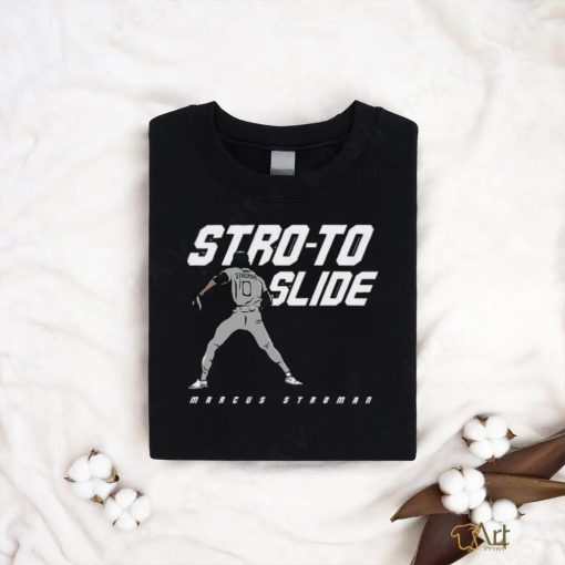 Official new York Yankees Marcus Stroman Stro To Slide Shirt