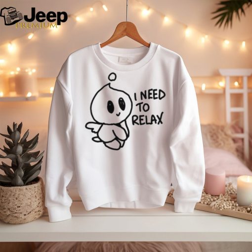 Official normal Chao I Need To Relax Shirt