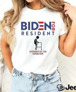 Official official Biden For Resident At Guantanamo Bay Cuba Nursing Home Shirt