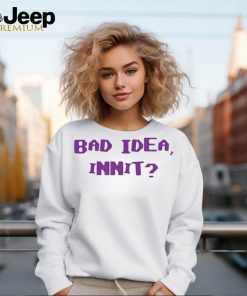 Official olivia Bad Idea Innit Shirt