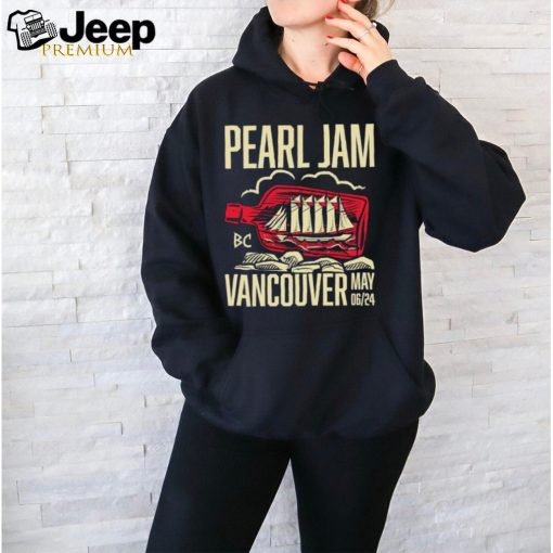 Official pearl Jam Vancouver May 6Th, 2024 Shirt