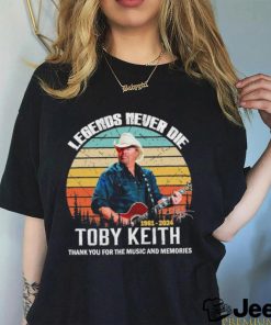 Official rip Legends Never Die Toby Keith 1961 2024 Thank You For The Music And Memories Vintage Shirt