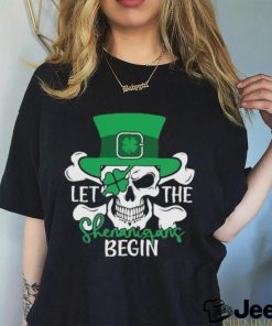 Official skull Let The Shenanigans Begin – St Patrick’s Day Shirt